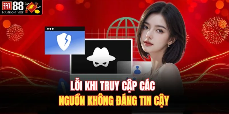 Lỗi khi truy cập các nguồn không đáng tin cậy 