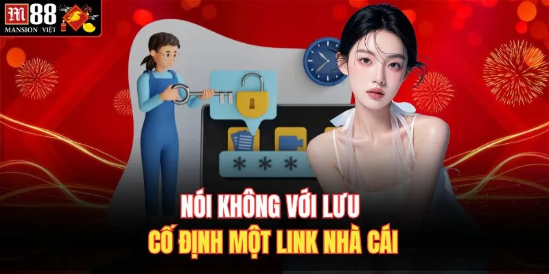 Nói không với lưu cố định một link nhà cái 