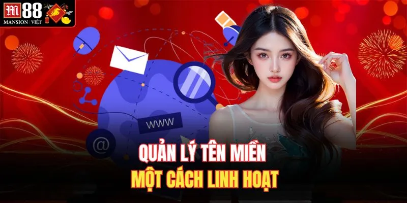 Quản lý tên miền một cách linh hoạt
